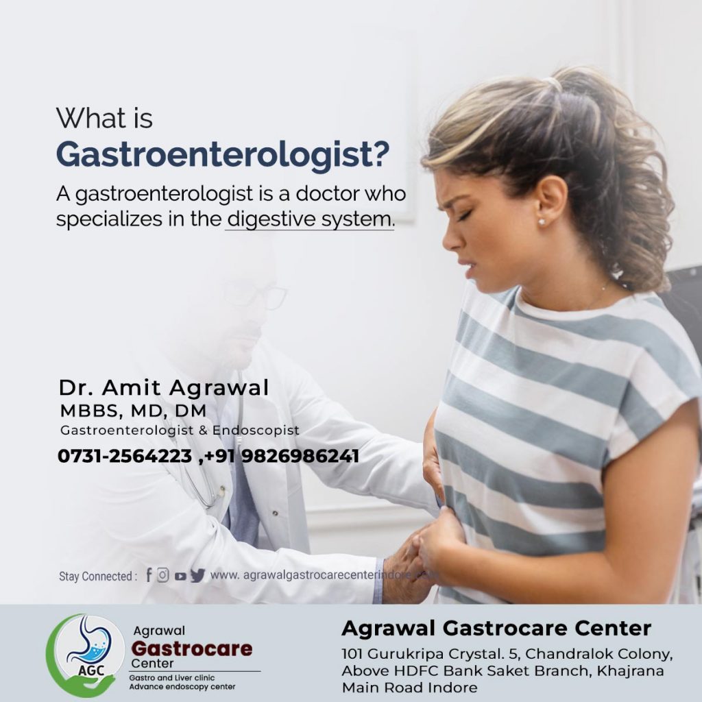 What is Gastroenterologist?, Diseases Slove, Treat - Agrawal Gastrocare Center Indore